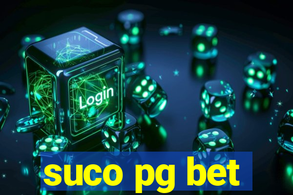 suco pg bet